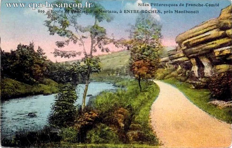 Sites Pittoresques de Franche-Comté - 899. - Route de Pontarlier à Morteau, à ENTRE-ROCHES, près Montbenoit